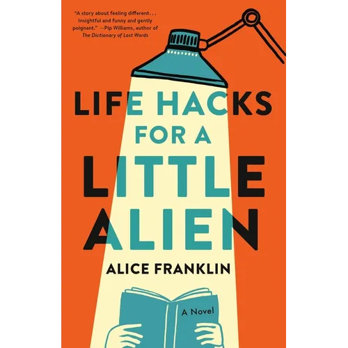 Life Hacks for a Little Alien