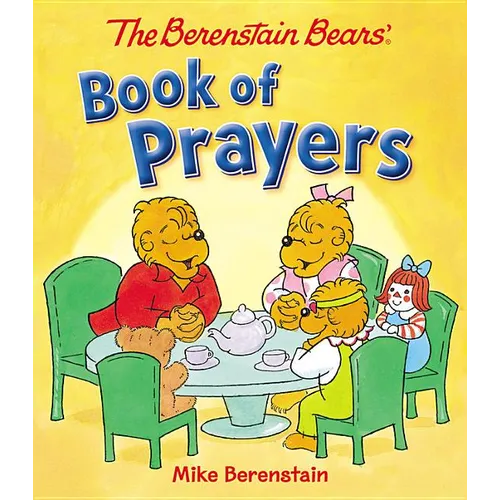 The Berenstain Bears Book of Prayers