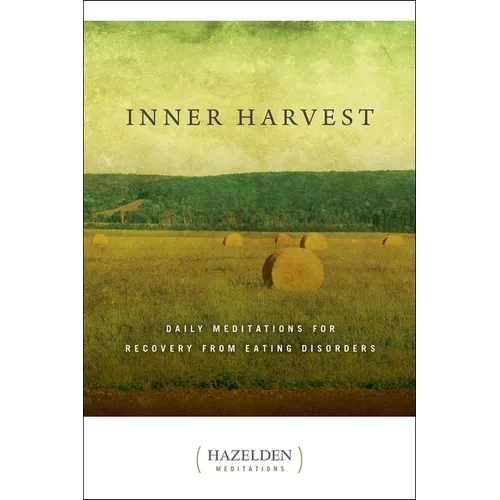 Inner Harvest: Daily Meditations for Recovery from Eating Disorders