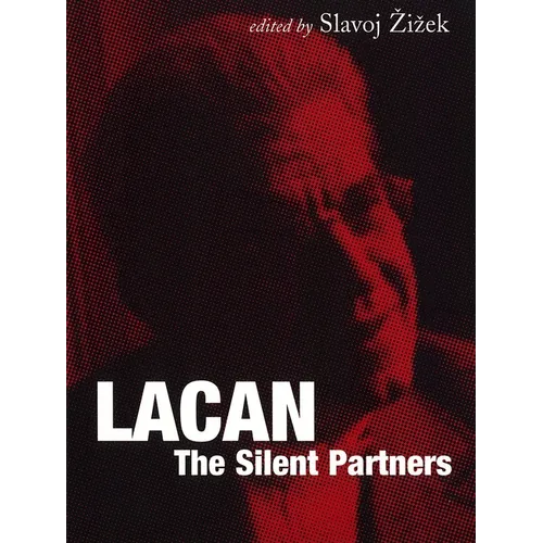 Lacan: The Silent Partners