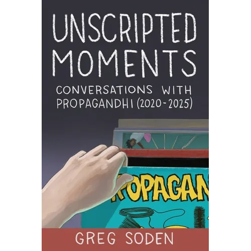 Unscripted Moments: Conversations with Propagandhi (2020-2025)