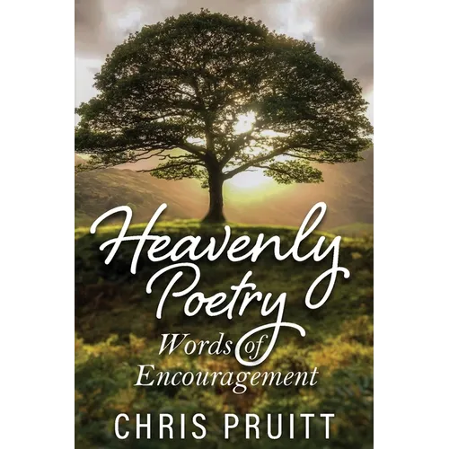 Heavenly Poetry: Words of Encouragement