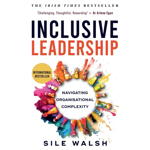 Inclusive Leadership Navigating Organisational Complexity