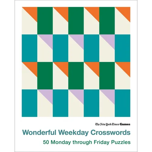 New York Times Games Wonderful Weekday Crosswords: 50 Monday Through Friday Puzzles