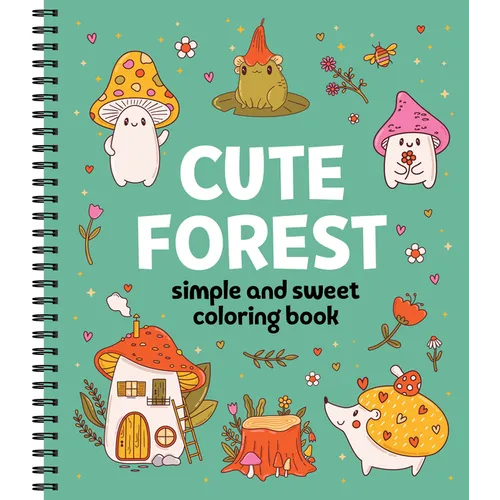 Simple and Sweet Coloring Book: Cute Forest