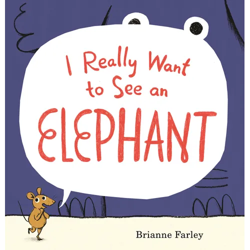 I Really Want to See an Elephant: (A Playful Picture Book about Imagination, Creativity, and Perspective for Kids Ages 4-8)