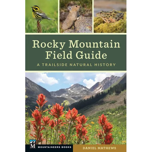 Rocky Mountain Field Guide: A Trailside Natural History