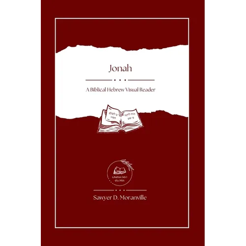 Jonah: A Biblical Hebrew Visual Reader