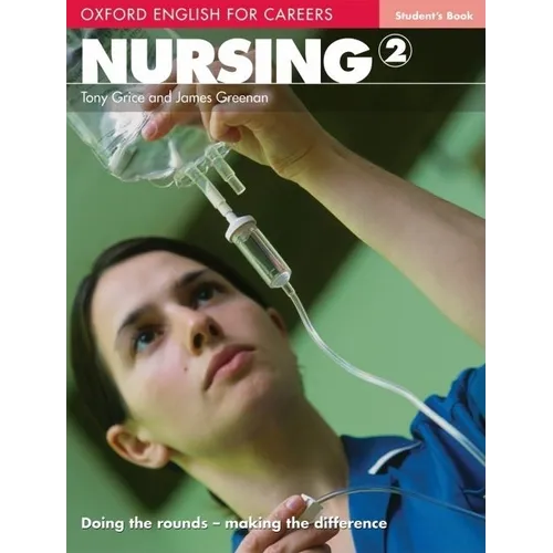 Oxford English for Careers: Nursing 2: Nursing 2