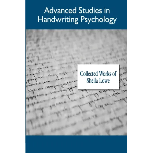 Advanced Studies in Handwriting Psychology, Collected Works of