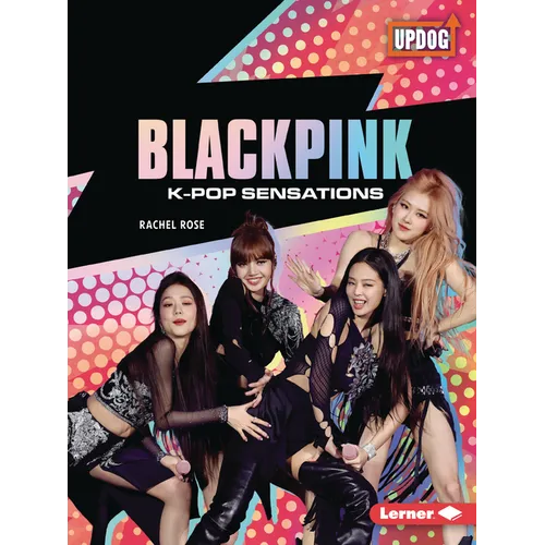 Blackpink: K-Pop Sensations