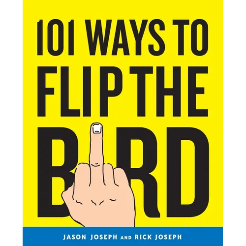 101 Ways to Flip the Bird