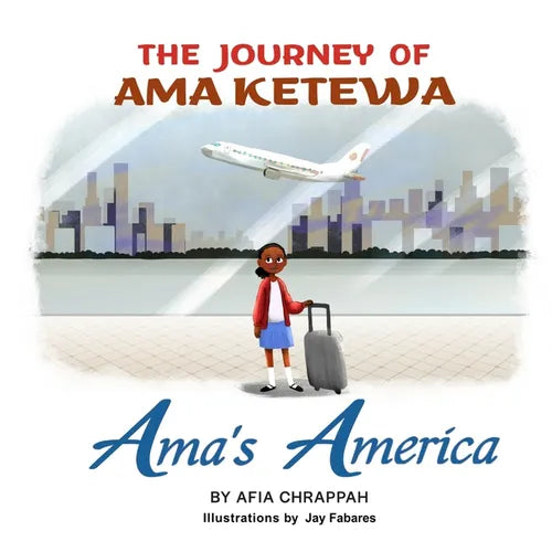 Ama's America: The Journey of Ama Ketewa