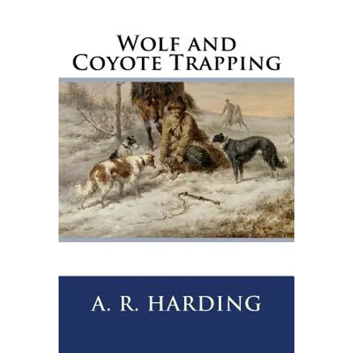 Wolf and Coyote Trapping