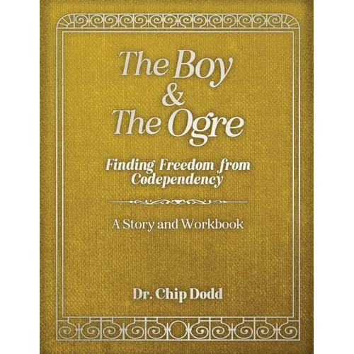 The Boy and The Ogre: Finding Freedom from Codependency