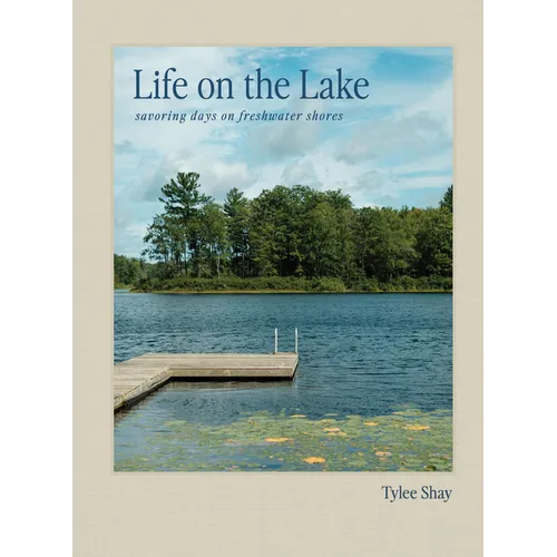 Life on the Lake: Savoring Days on Freshwater Shores