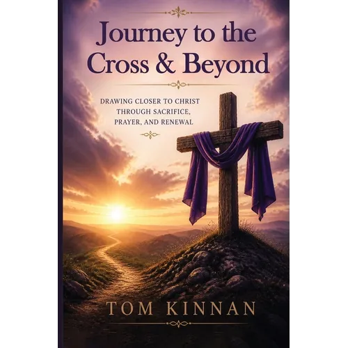 Journey to the Cross & Beyond