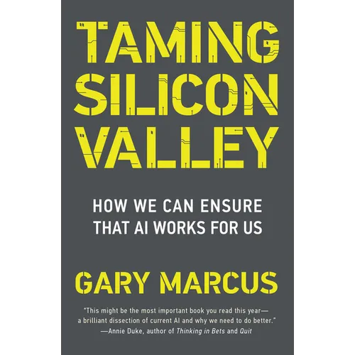 Taming Silicon Valley: How We Can Ensure That AI Works for Us