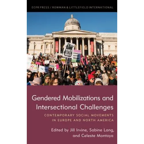 Gendered Mobilizations and Intersectional Challenges: Contemporary Social Movements in Europe and North America