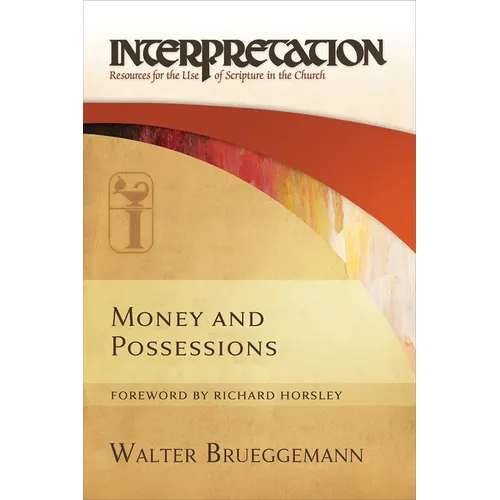 Money and Possessions: Interpretation: Resources for the Use of Scripture in the Church