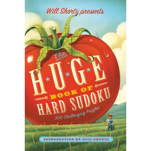 Will Shortz Presents the Huge Book of Hard Sudoku: 300 Challenging Puzzles - Paperback