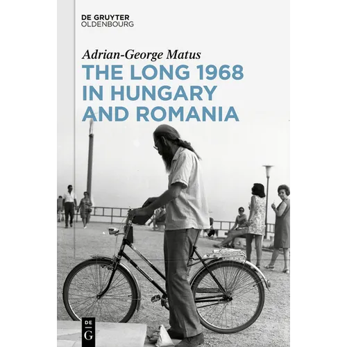 The Long 1968 in Hungary and Romania