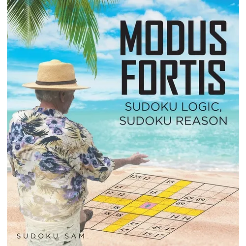 MODUS FORTIS Sudoku Logic, Sudoku Reason