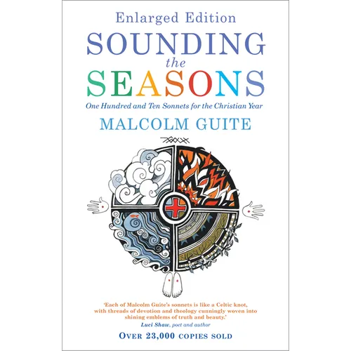 Sounding the Seasons Enlarged Edition: One Hundred and Ten Sonnets for the Christian Year