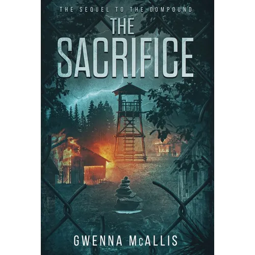 The Sacrifice: The Sequel to the Compound