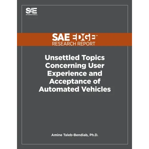 Unsettled Topics Concerning User Experience and Acceptance of Automated Vehicles