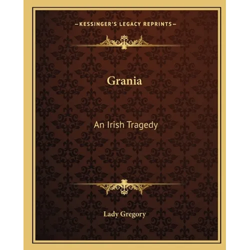 Grania: An Irish Tragedy