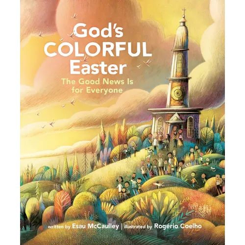 God's Colorful Easter: The Good News Is for Everyone