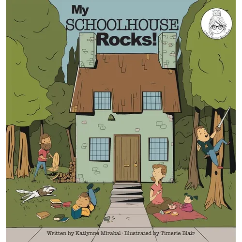 My Schoolhouse Rocks!: (A Miss Teacher Mom Book)