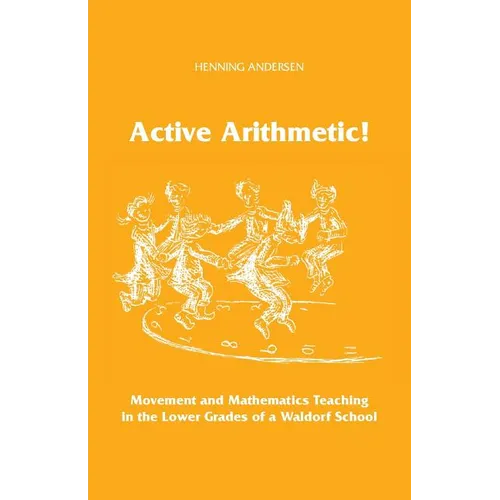Active Arithmetic!: Movement and Mathematics Teaching in the Lower Grades of a Waldorf School