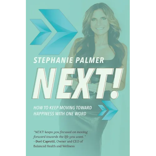 Next!: How to Keep Moving Toward Happiness With One Word