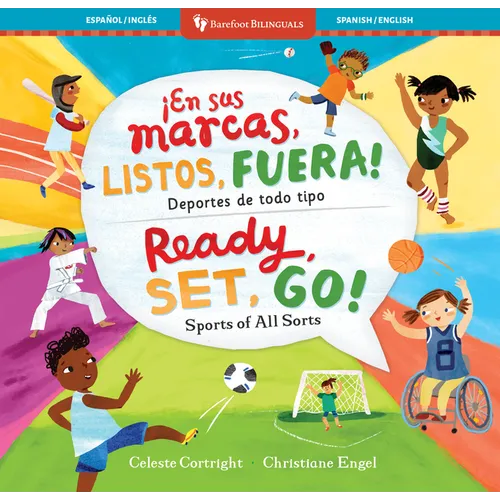 Ready, Set, Go! Sports of All Sorts / ¡En Sus Marcas, Listos, Fuera! Deportes de Todo Tipo