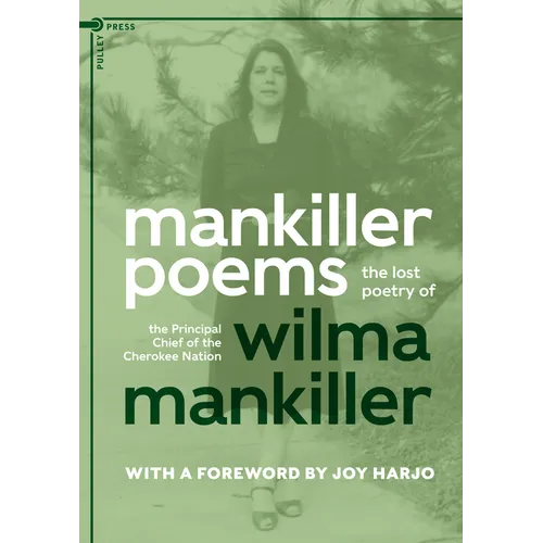Mankiller Poems: The lost poetry of the Principal Chief of the Cherokee Nation - Paperback