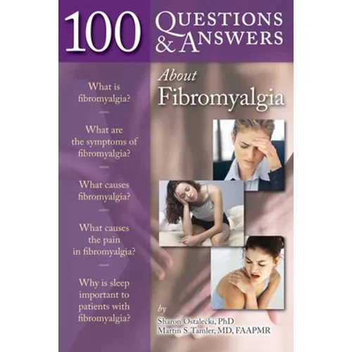 100 Questions & Answers about Fibromyalgia