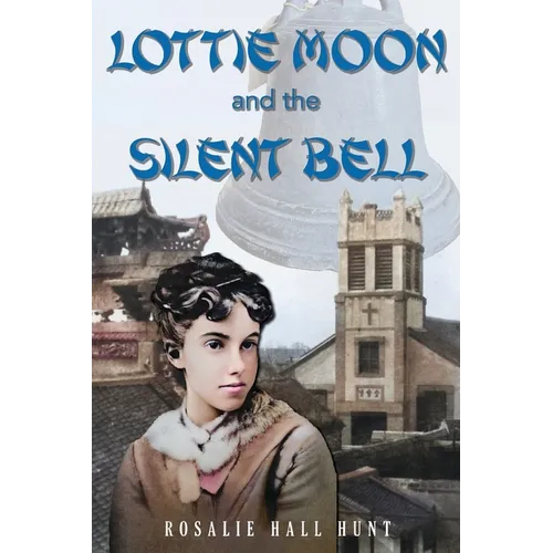Lottie Moon and the Silent Bell