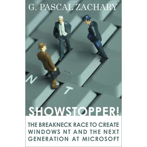 Showstopper!: The Breakneck Race to Create Windows NT and the Next Generation at Microsoft - Paperback