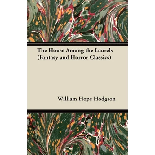 The House Among the Laurels (Fantasy and Horror Classics)