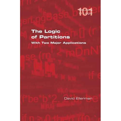 The Logic of Partitions: With Two Major Applications