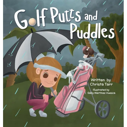 Golf Putts and Puddles: Book 3 - Chasing Par Children's Golf Book Series