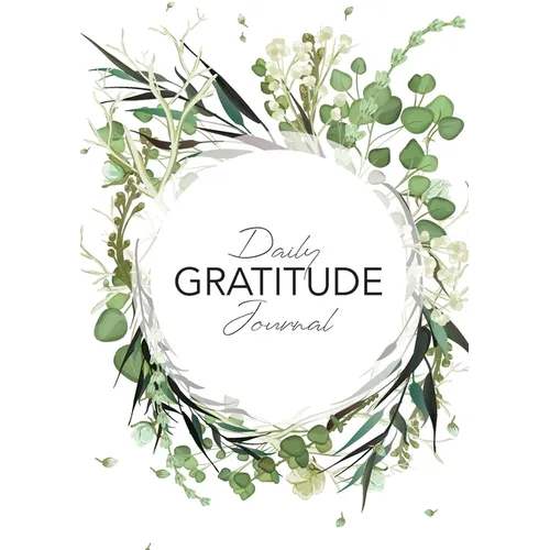 Daily Gratitude Journal: (Green Leaves Wreath) A 52-Week Guide to Becoming Grateful