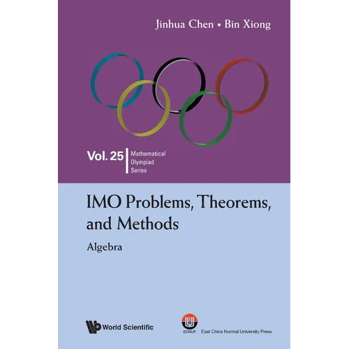 Imo Problems, Theorems, and Methods: Algebra