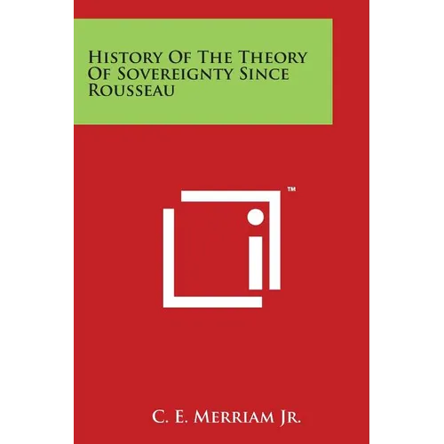 History of the Theory of Sovereignty Since Rousseau