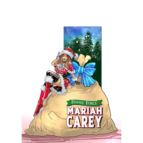 Female Force: Mariah Carey: Bonus Holiday Edition