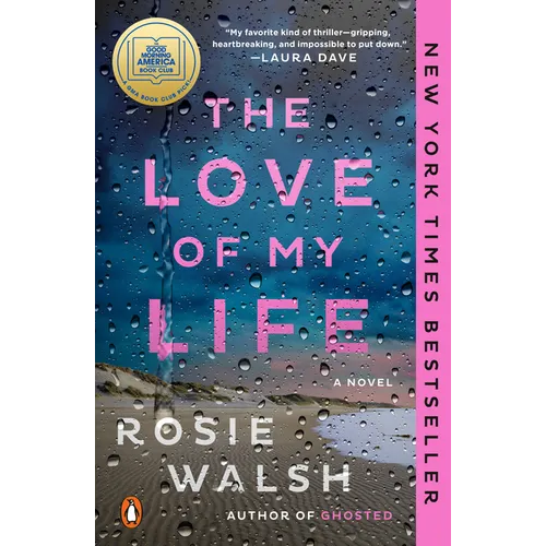 The Love of My Life: A GMA Book Club Pick: A Novel