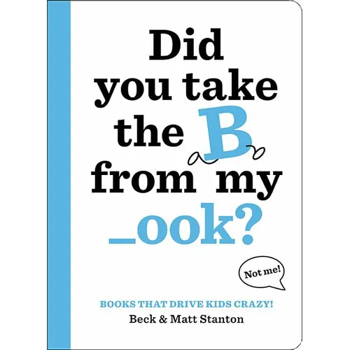 Books That Drive Kids Crazy!: Did You Take the B from My _Ook?