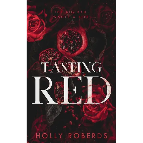 Tasting Red: A Spicy Red Riding Hood Retelling